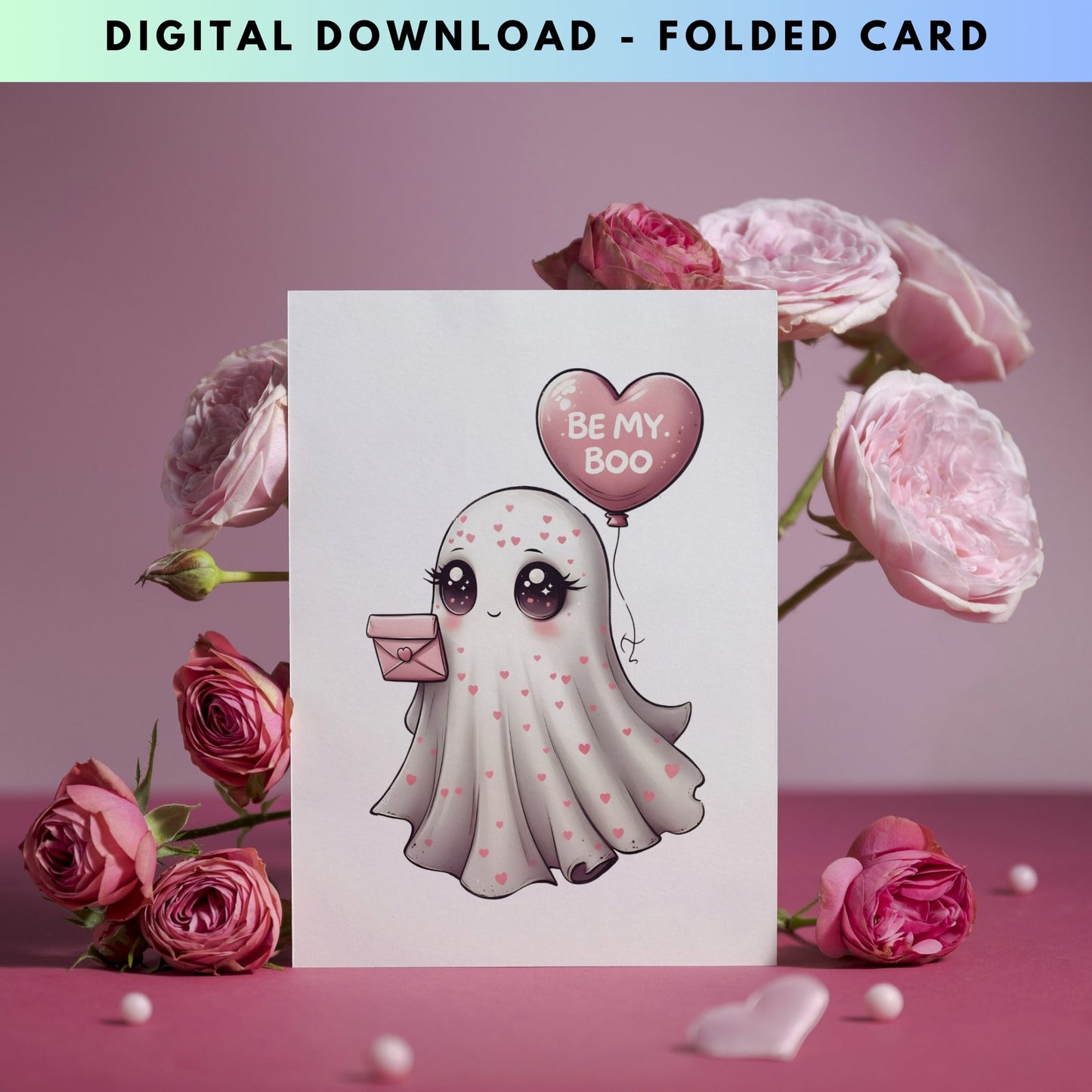 Cute Ghost "Be my Boo" Valentine's Day Folded Card - Digital Download - Print at Home