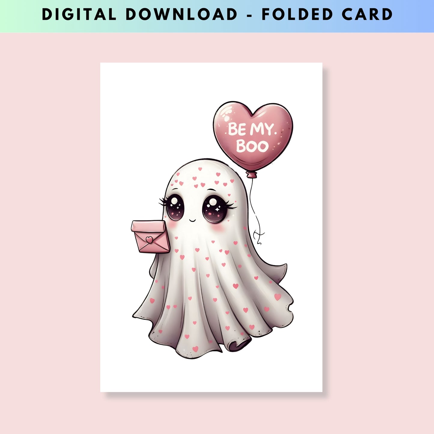 Cute Ghost "Be my Boo" Valentine's Day Folded Card - Digital Download - Print at Home