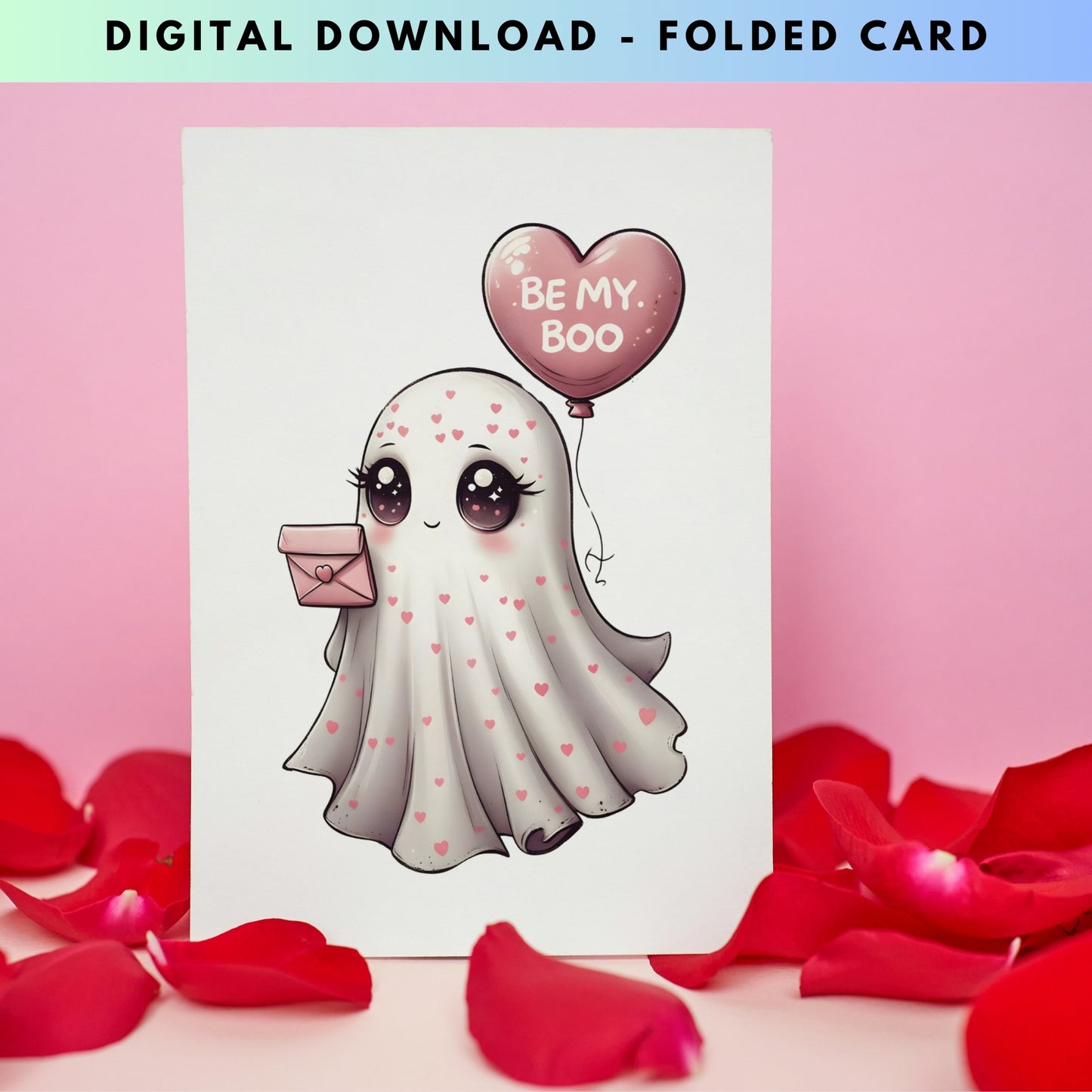 Cute Ghost "Be my Boo" Valentine's Day Folded Card - Digital Download - Print at Home