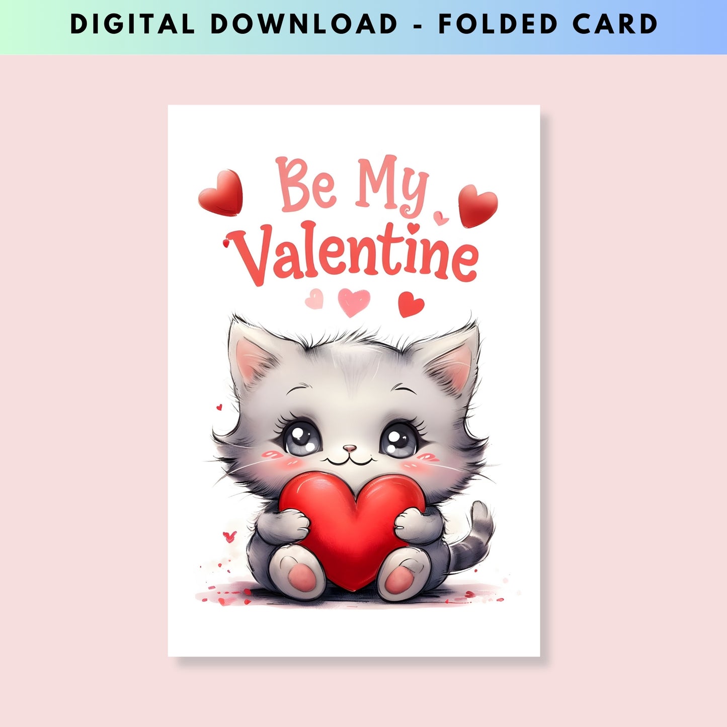 Cute Kitten - Folded Valentine's Day Card - Digital Download - Print at Home