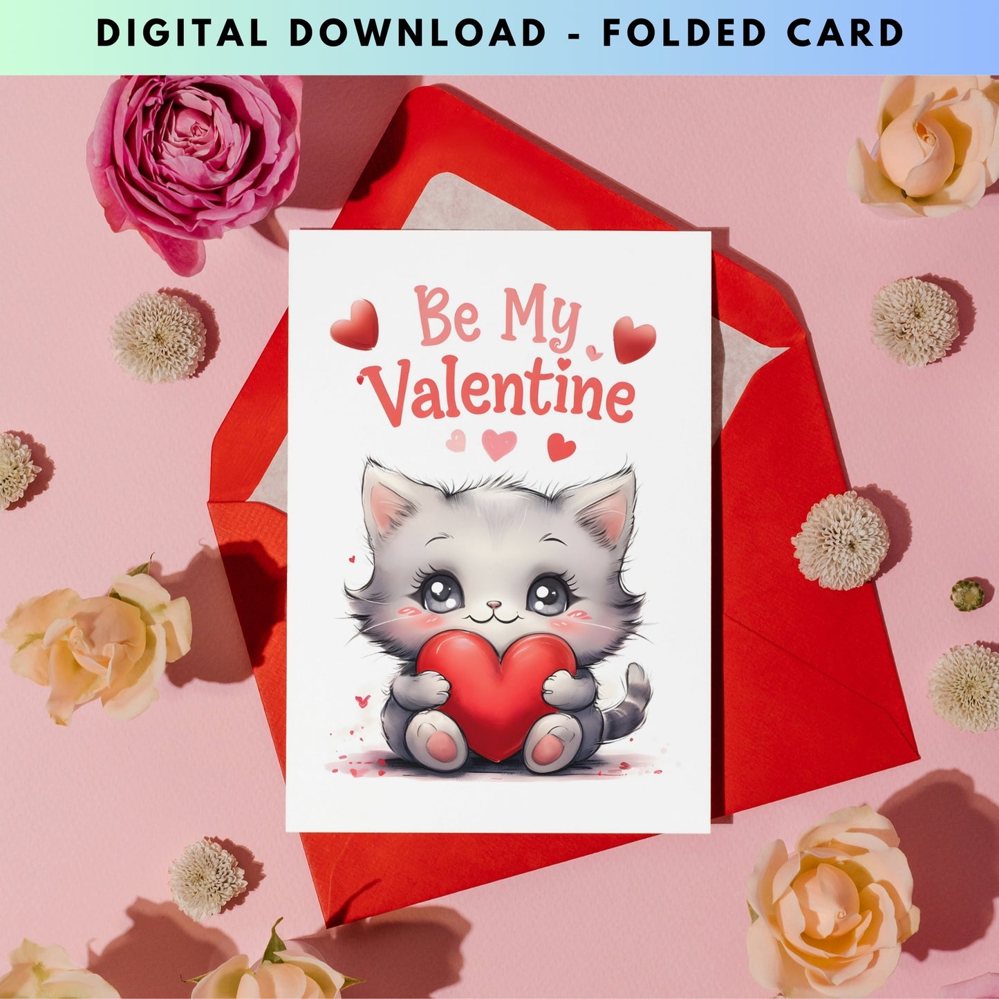 Cute Kitten - Folded Valentine's Day Card - Digital Download - Print at Home
