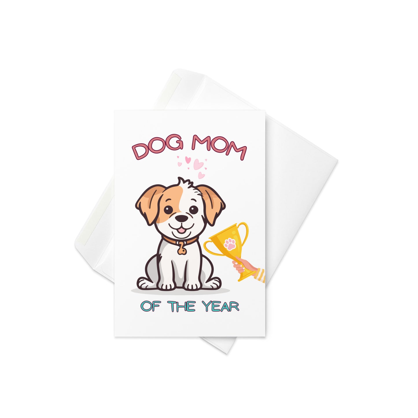 Dog Mom of the Year Greeting Card