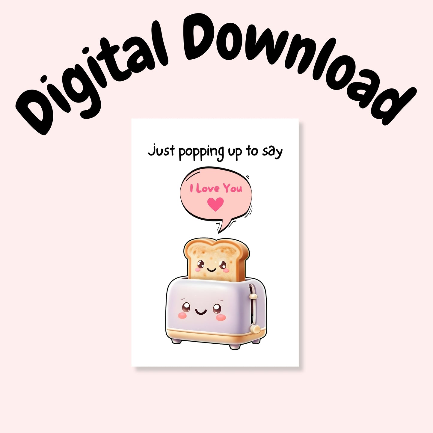 Funny Toast I Love You Greeting Card - Digital Download - Print at Home
