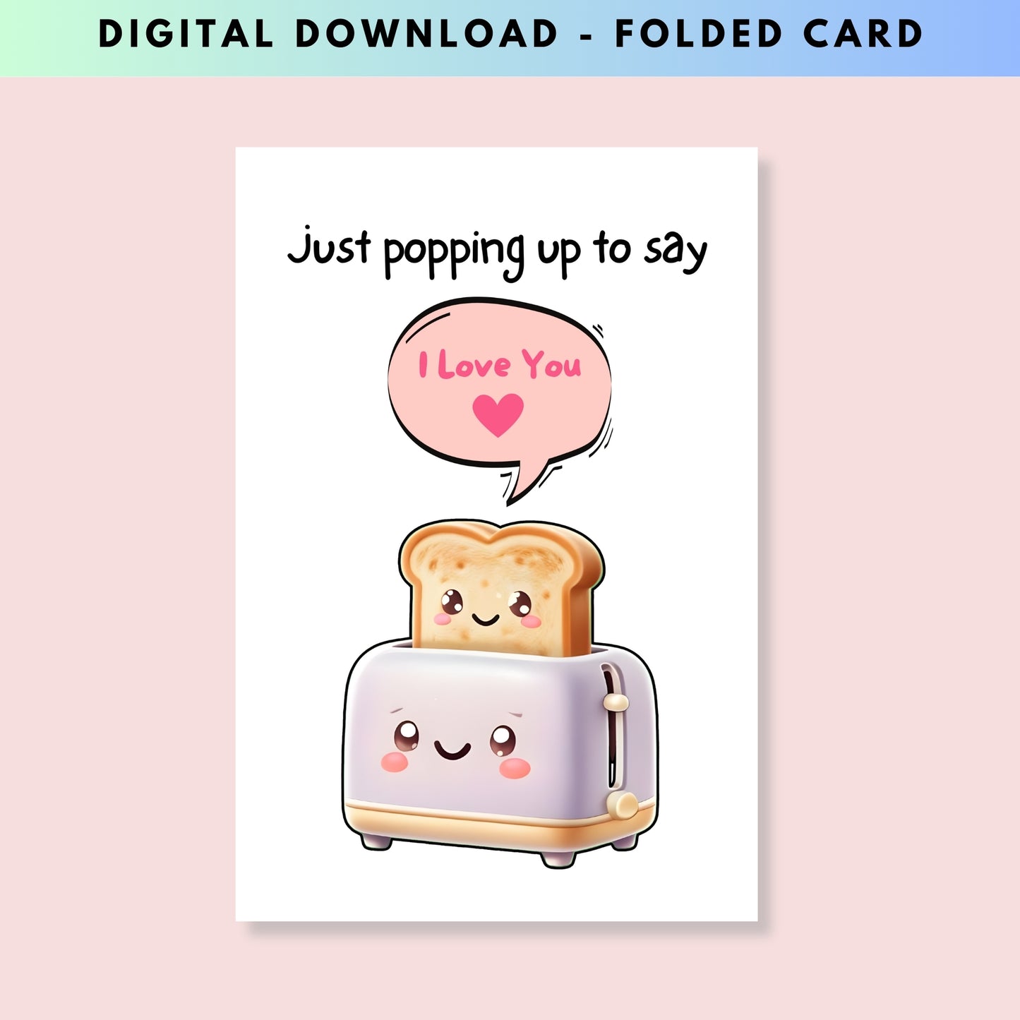 Funny Toast I Love You Greeting Card - Digital Download - Print at Home