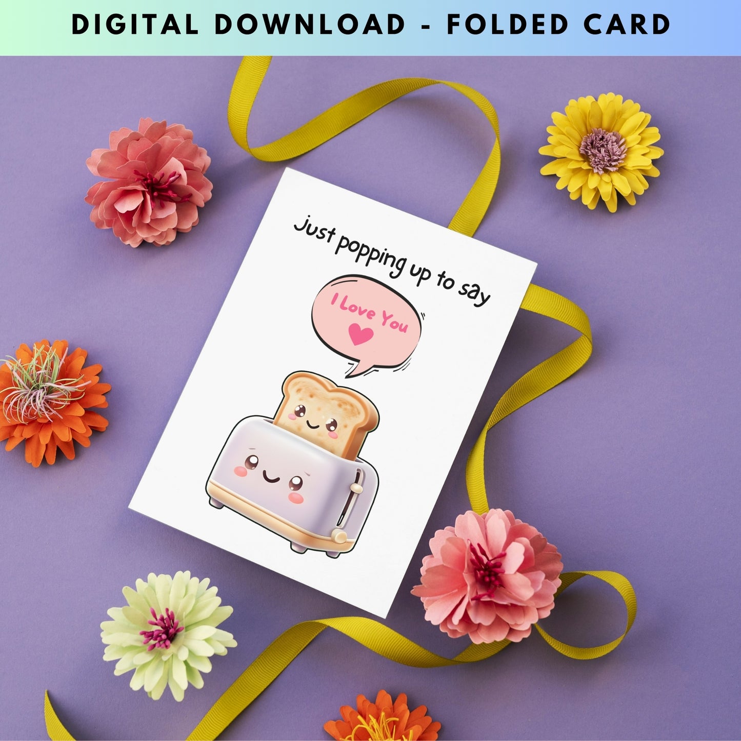 Funny Toast I Love You Greeting Card - Digital Download - Print at Home