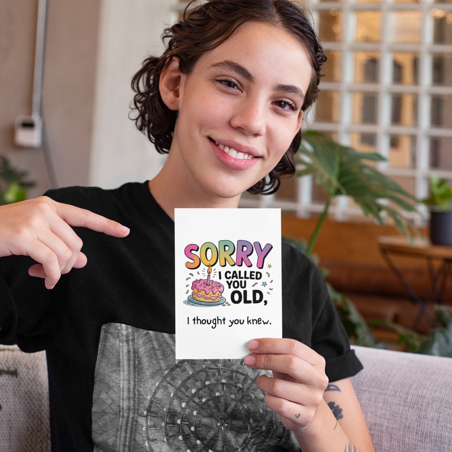 Sorry I Called You Old Snarky Birthday Card