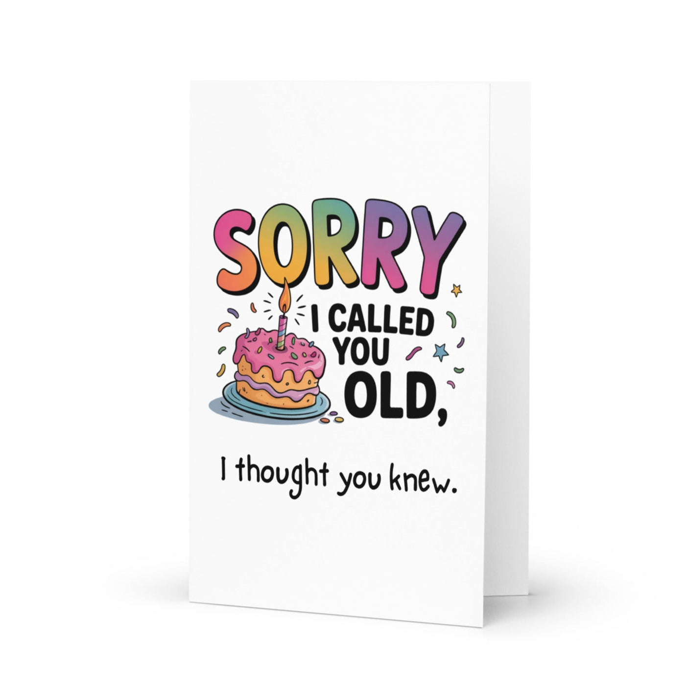 Sorry I Called You Old Snarky Birthday Card Default Title