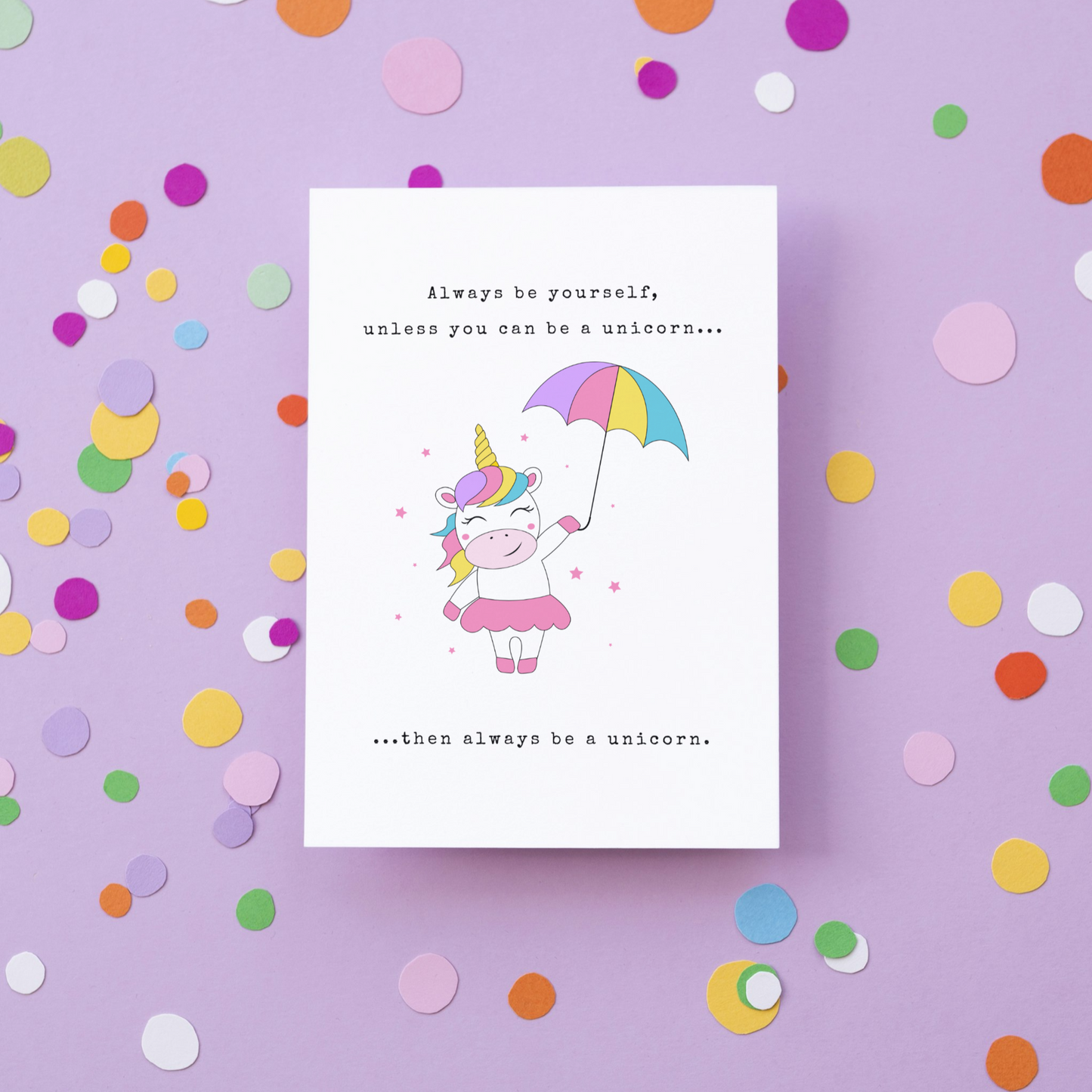 Always be a Unicorn Greeting card