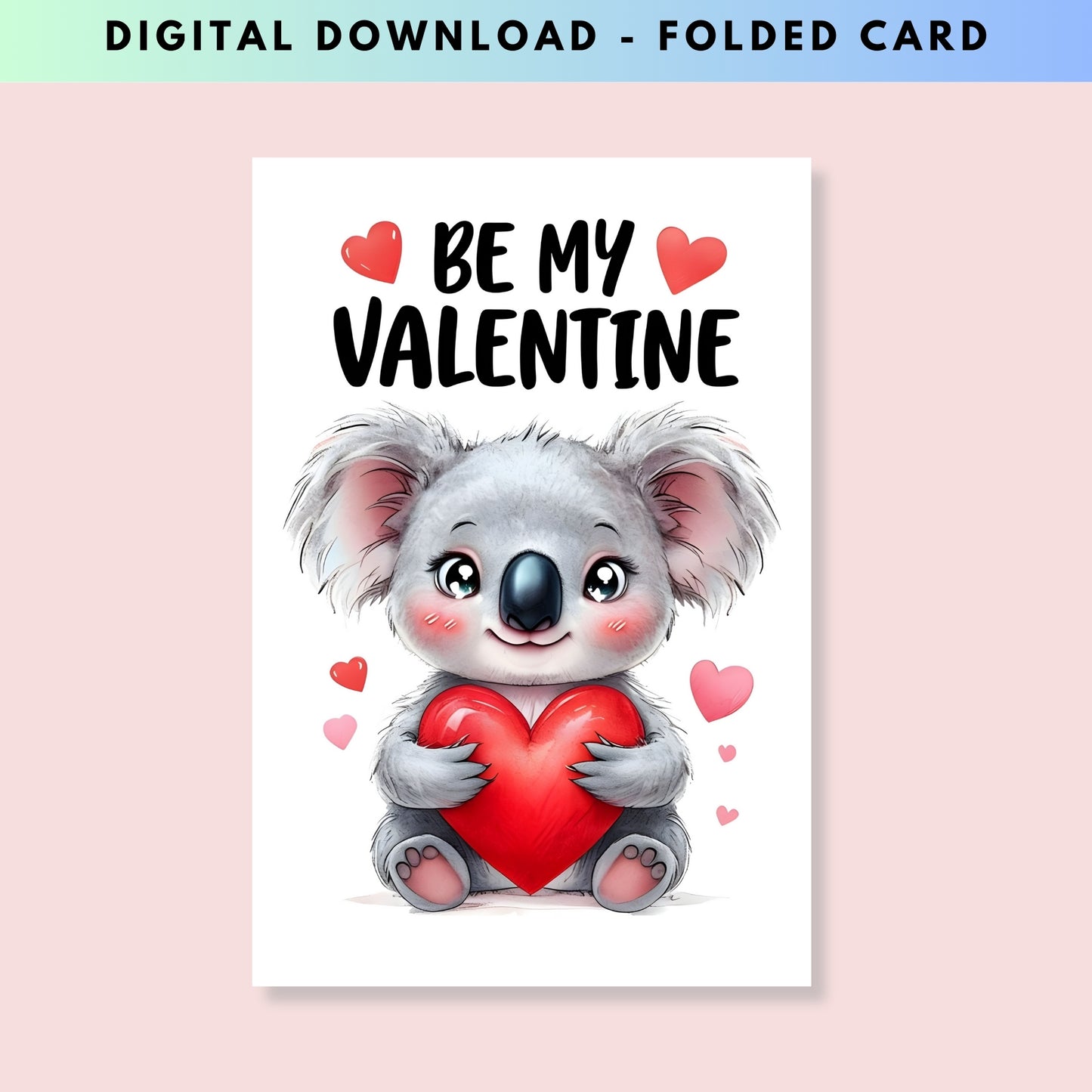 Cute Koala - Folded Valentine's Day Card - Digital Download - Print at Home