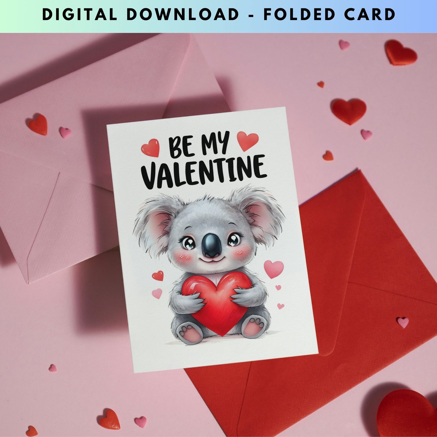 Cute Koala - Folded Valentine's Day Card - Digital Download - Print at Home