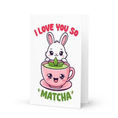 I love You so Matcha Bunny Valentine's Day Card