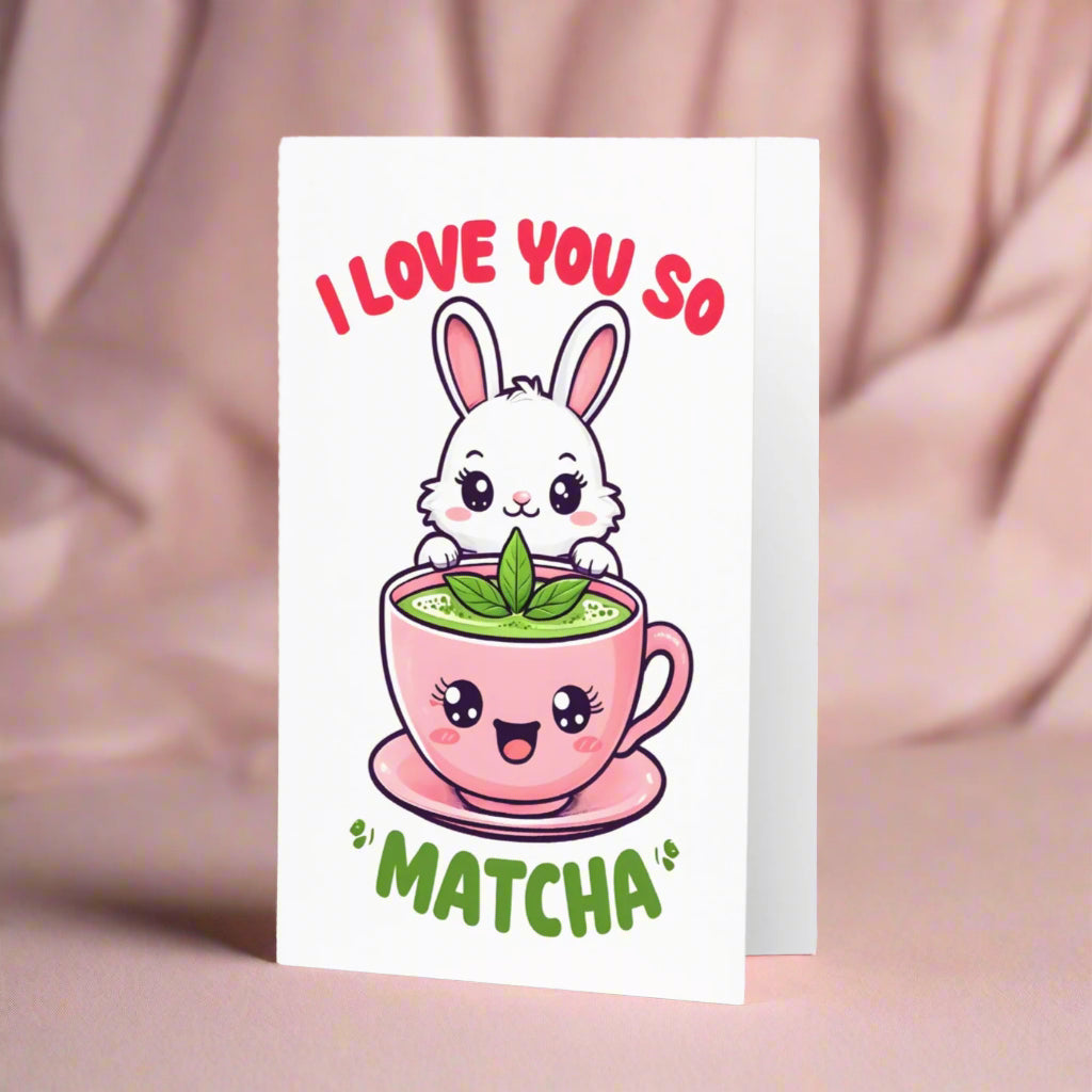 I love You so Matcha Cute Bunny Valentine's Day Card - Digital Download - Print at Home