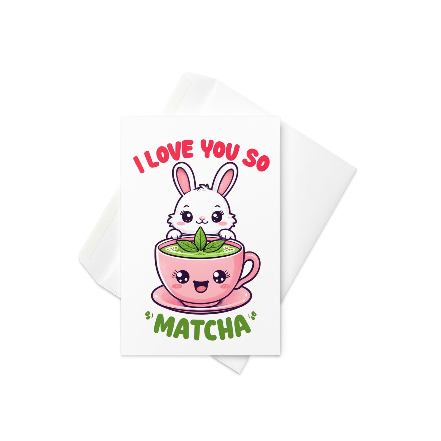 I love You so Matcha Bunny Valentine's Day Card