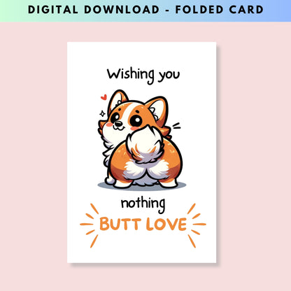 Nothing Butt Love Corgi Funny Valentine's Day Folded Card - Digital Download - Print at Home