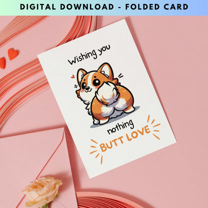 Nothing Butt Love Corgi Funny Valentine's Day Folded Card - Digital Download - Print at Home