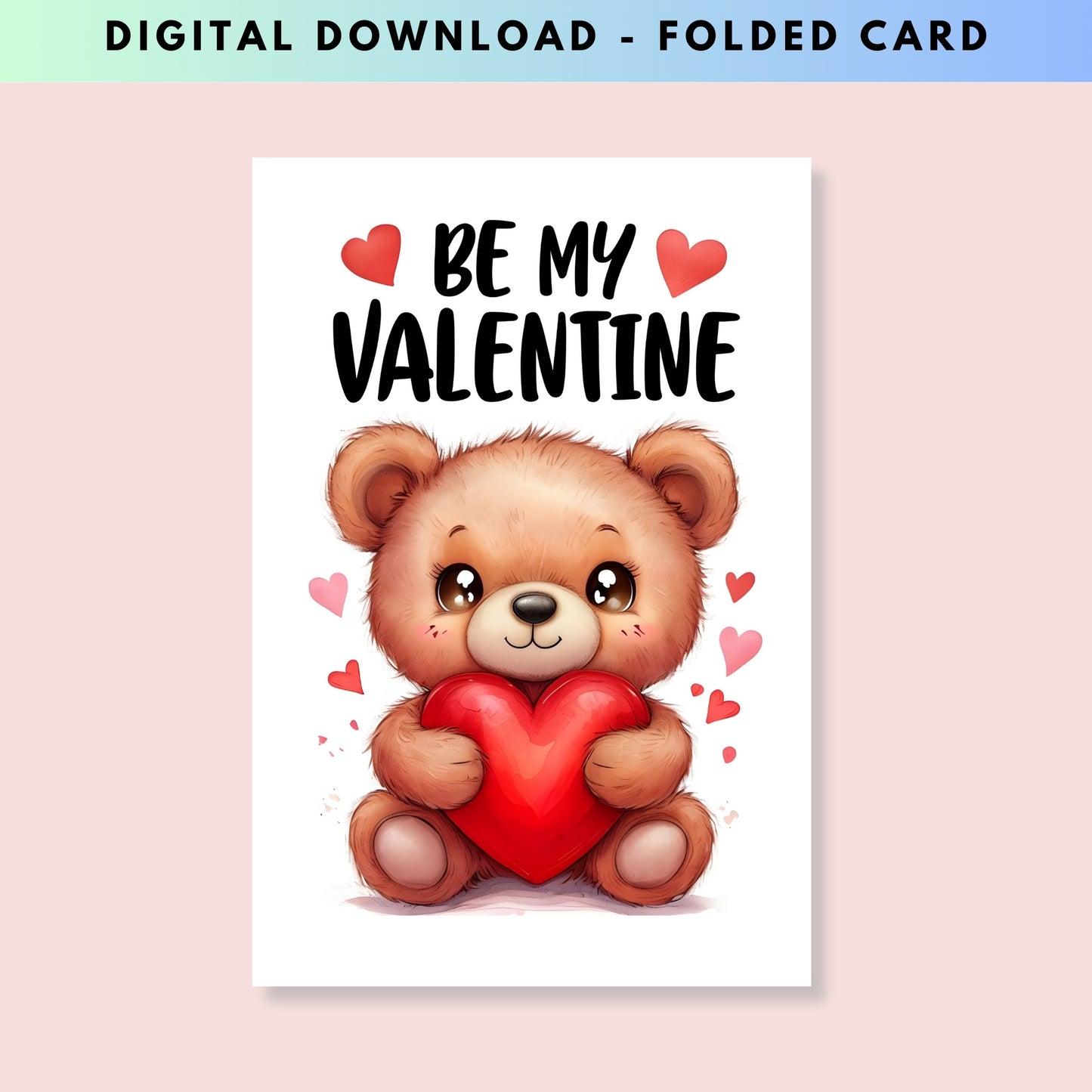 Cute Teddy Bear - Folded Valentine's Day Card - Digital Download - Print at Home