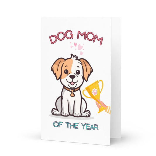 Dog Mom of the Year Greeting Card