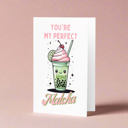 You are my Perfect Matcha Cute Anniversary Card