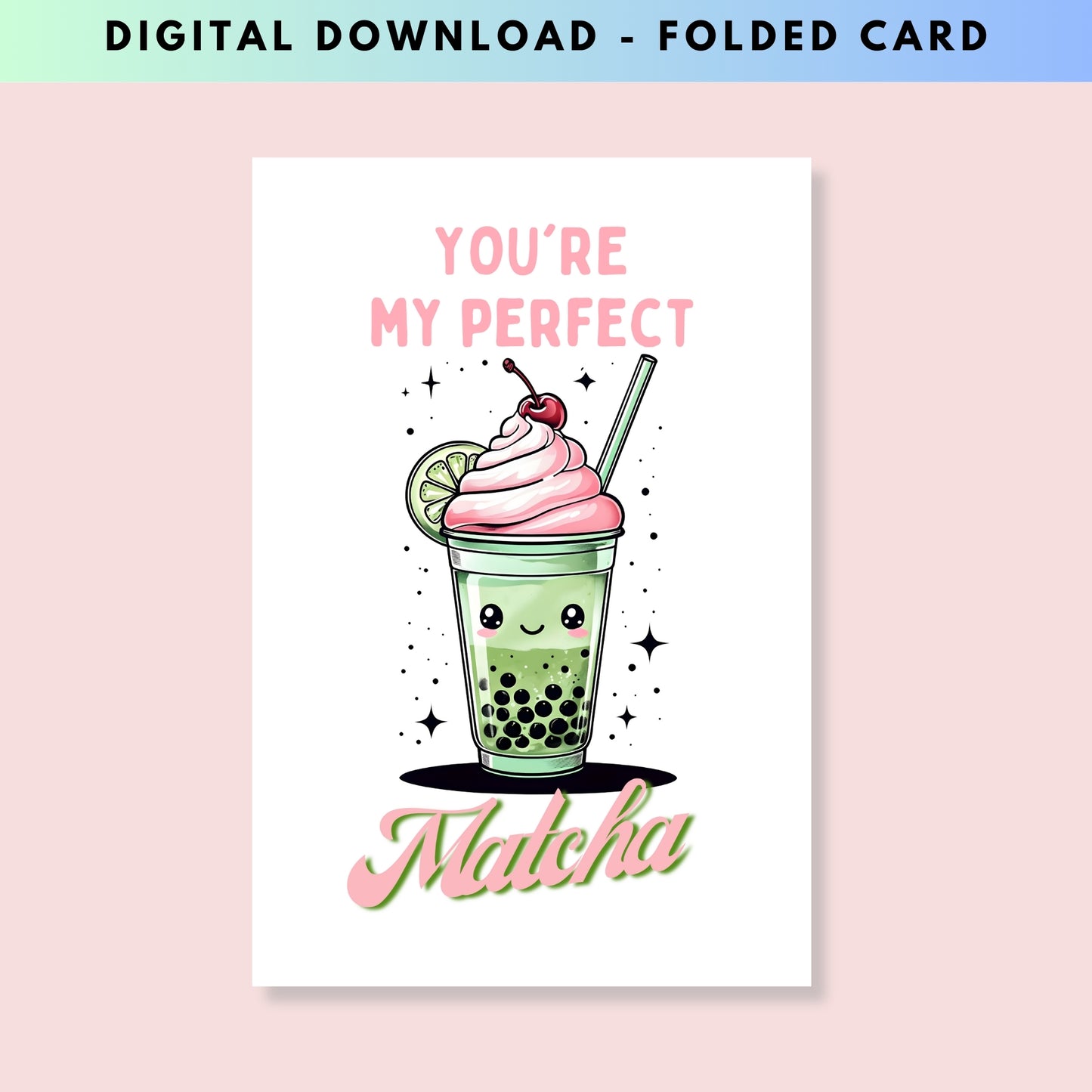 You are my Perfect Matcha Cute Anniversary Card - Digital Download - Print at Home