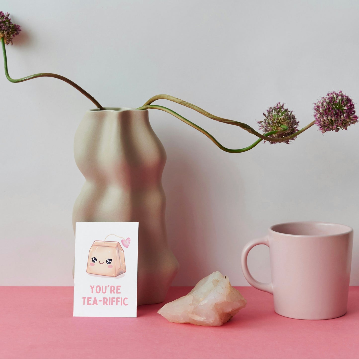 You are Tea-riffic Funny Greeting Card