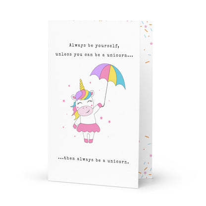 Always be a Unicorn Greeting card