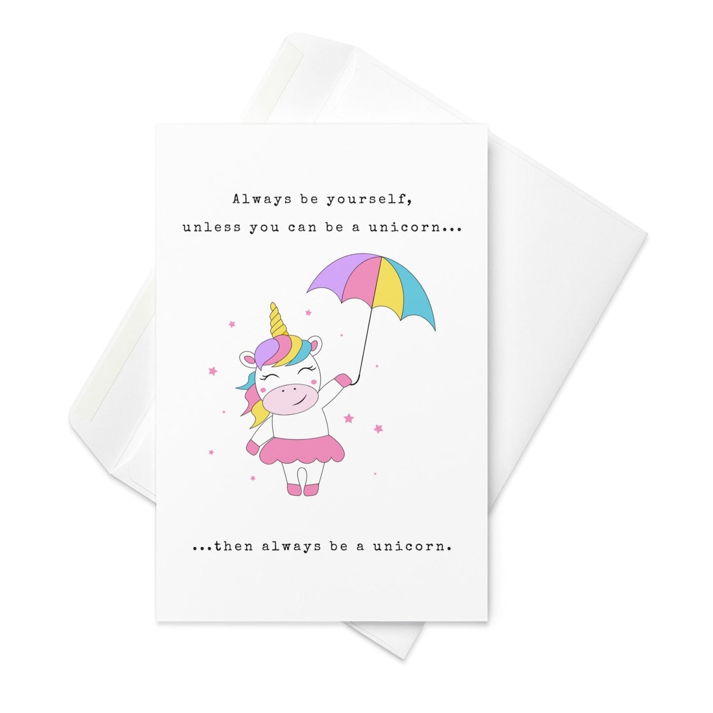 Always be a Unicorn Greeting card