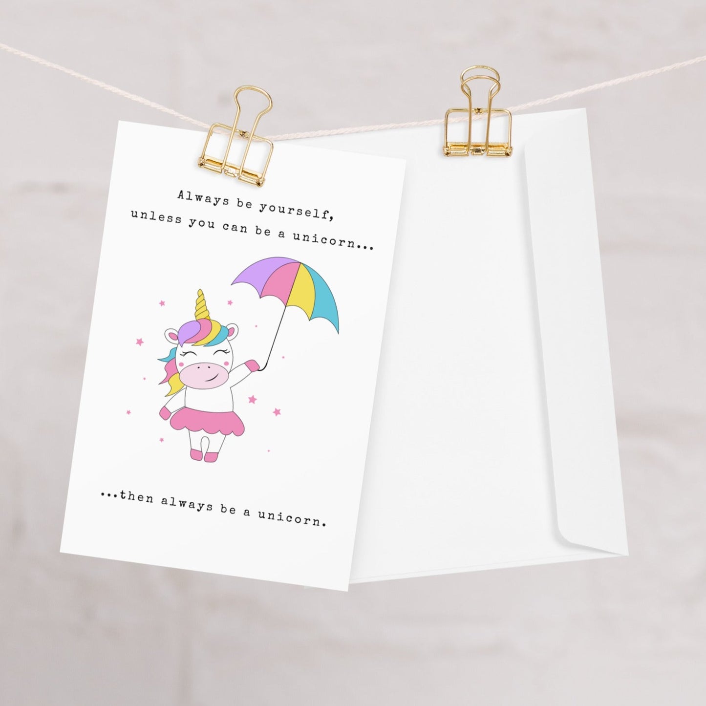 Always be a Unicorn Greeting card