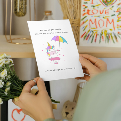 Always be a Unicorn Greeting card