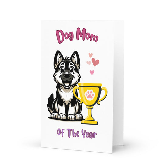 German Shepherd Dog Mom Of The Year Greeting Card