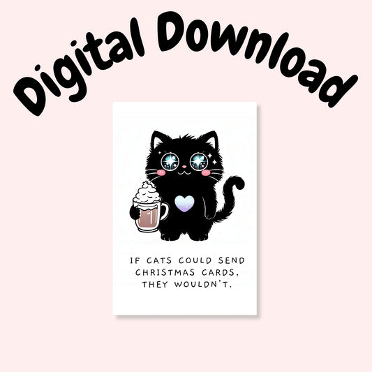 If Cats Could Send Christmas Cards - Folded Holiday Card - Digital Download - Print at Home