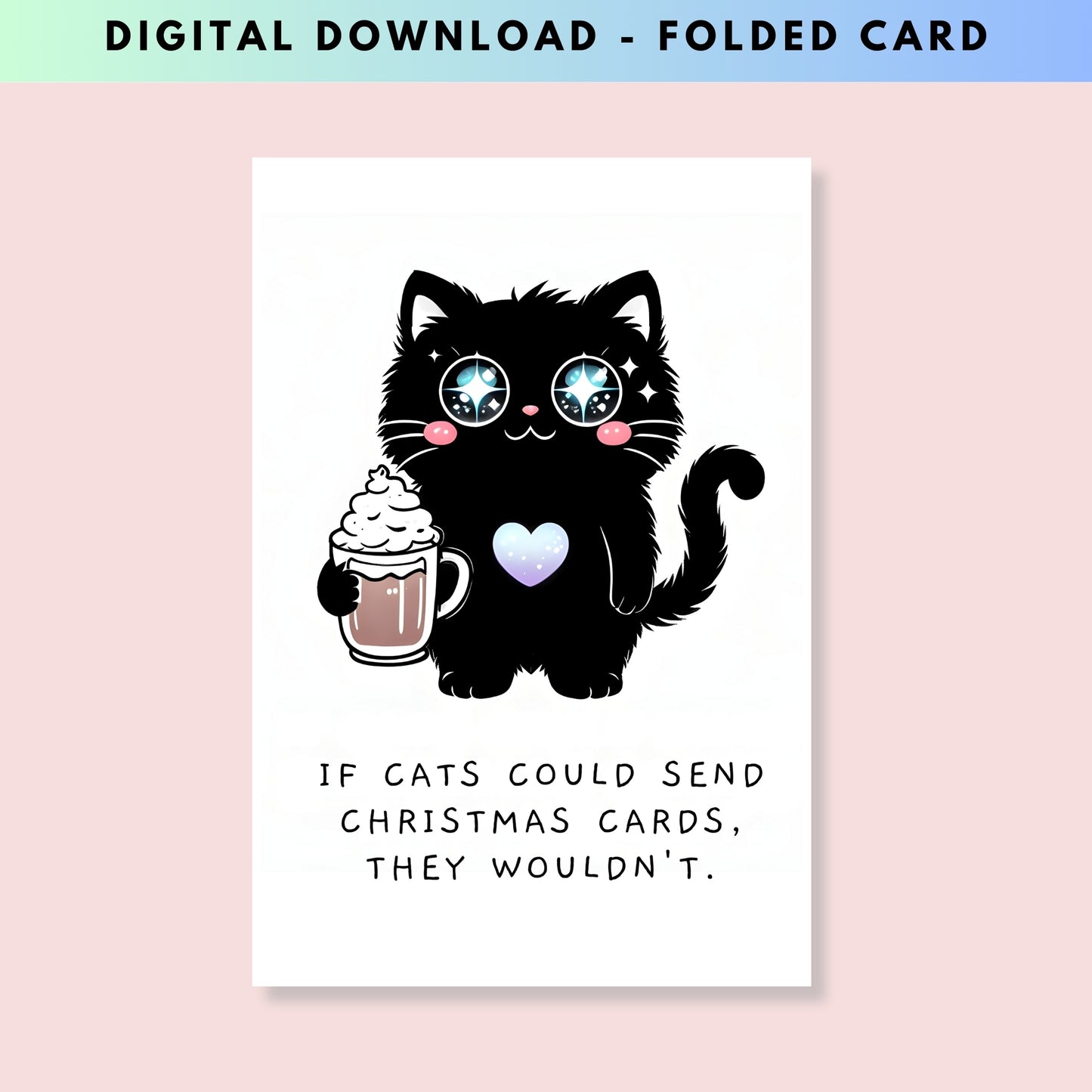 If Cats Could Send Christmas Cards - Folded Holiday Card - Digital Download - Print at Home