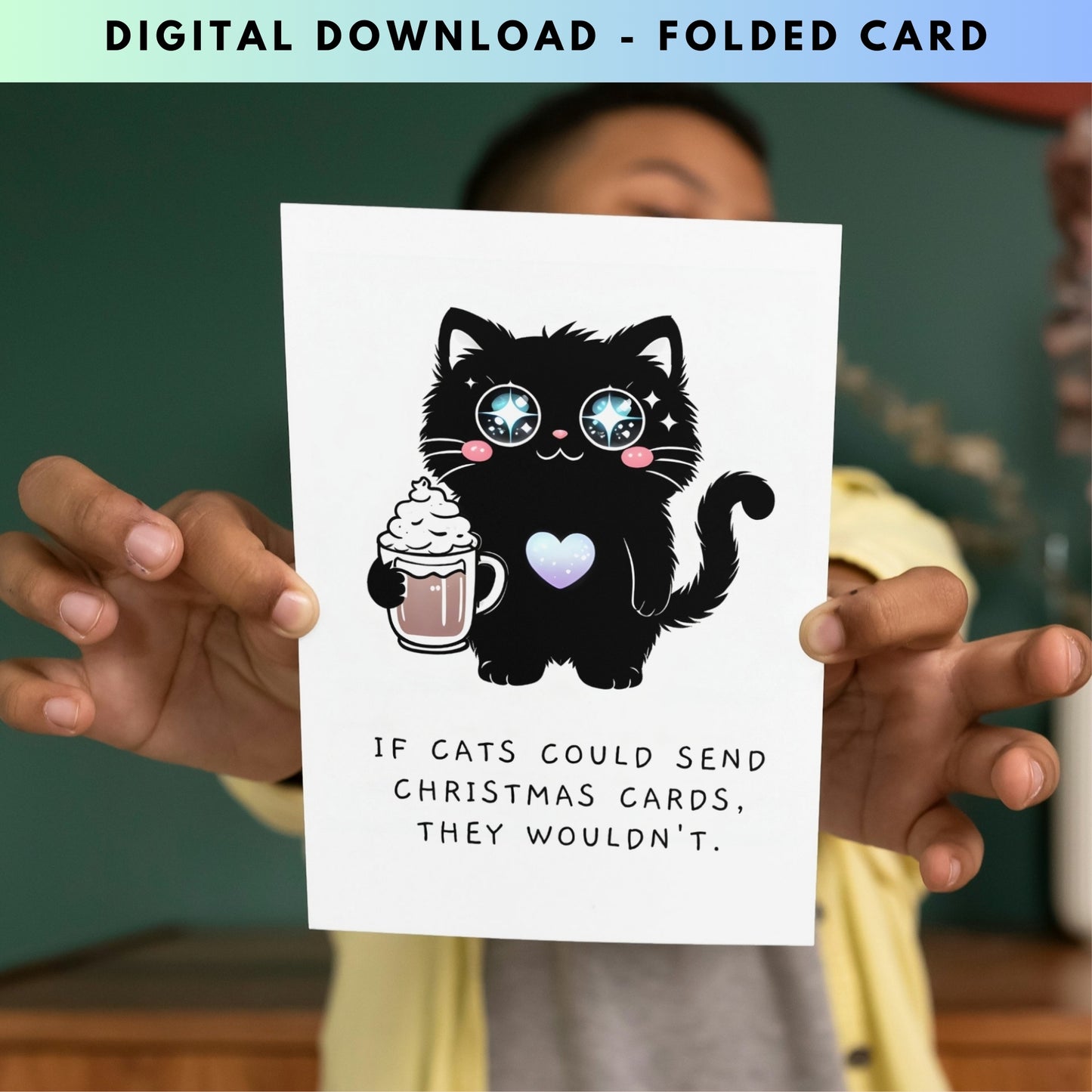 If Cats Could Send Christmas Cards - Folded Holiday Card - Digital Download - Print at Home